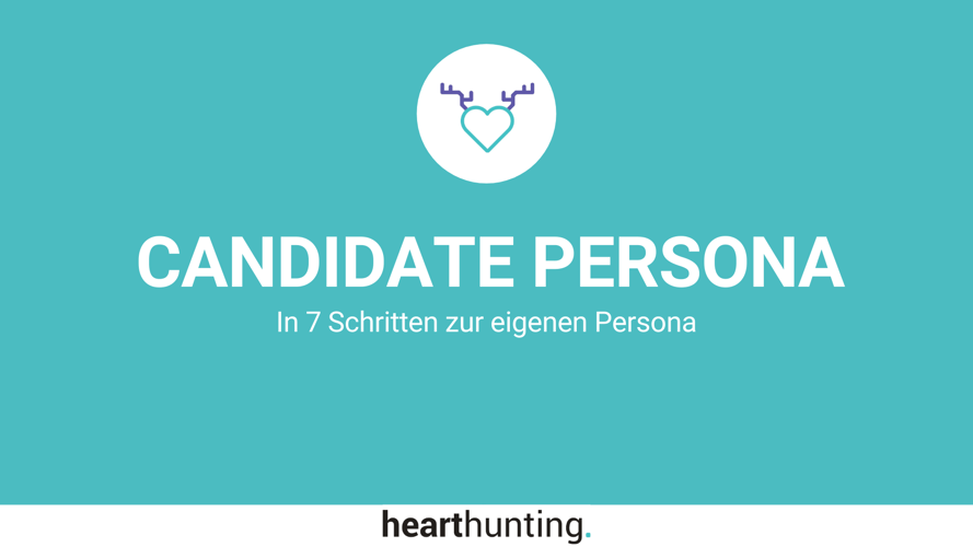 Candidate Persona - In 7 Schritten zur eigenen Persona