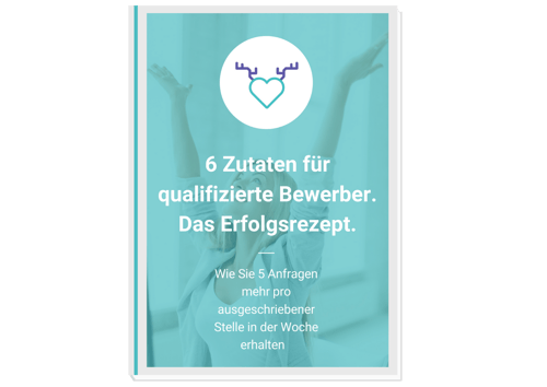 6 Zutaten für qualifizierte Bewerber